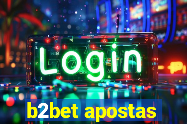 b2bet apostas